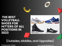  The Best Volleyball Shoes for Hitters of All Positions in 2023(Outsides, Middles, and Opposites)