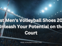 Best Men’s Volleyball Shoes 2023: Unleash Your Potential on the Court